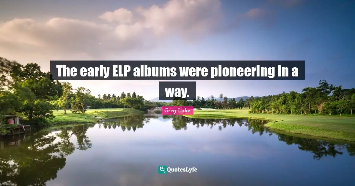 The early ELP albums were pioneering in a way.