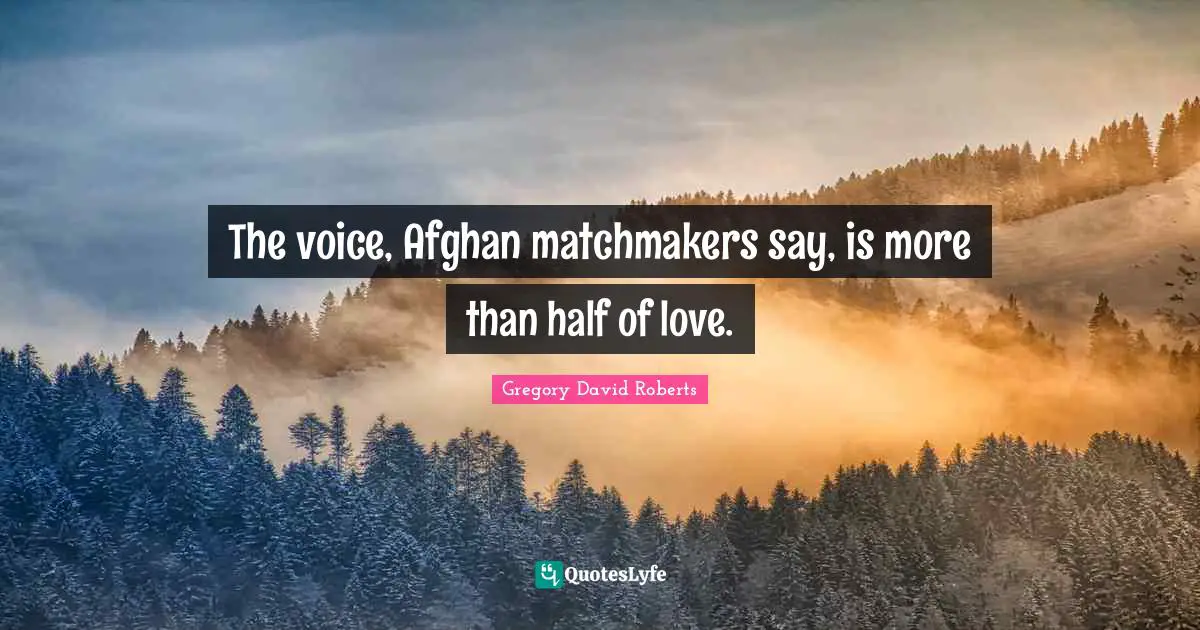 The voice, Afghan matchmakers say, is more than half of love.