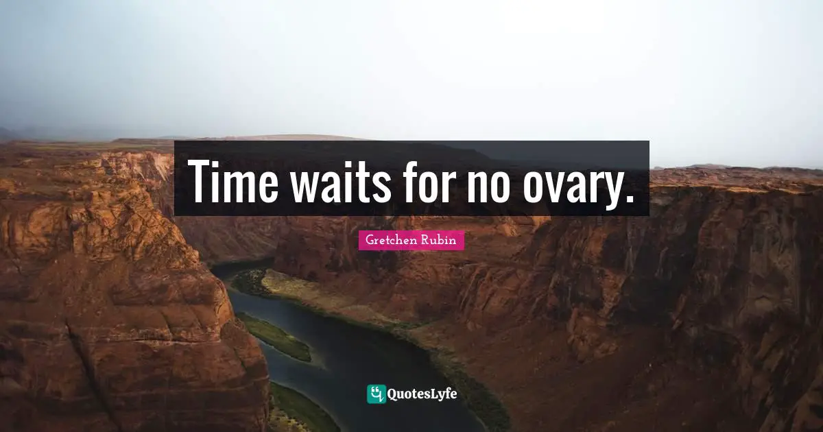 Time waits for no ovary.