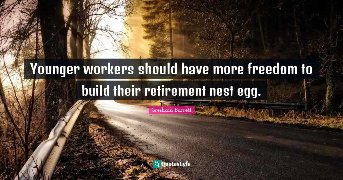 Younger workers should have more freedom to build their retirement nest egg.