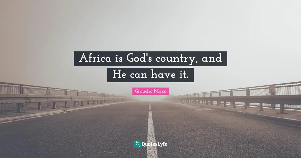 Africa is God's country, and He can have it.