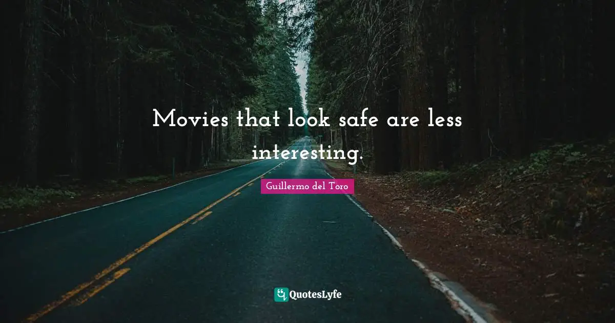Movies that look safe are less interesting.