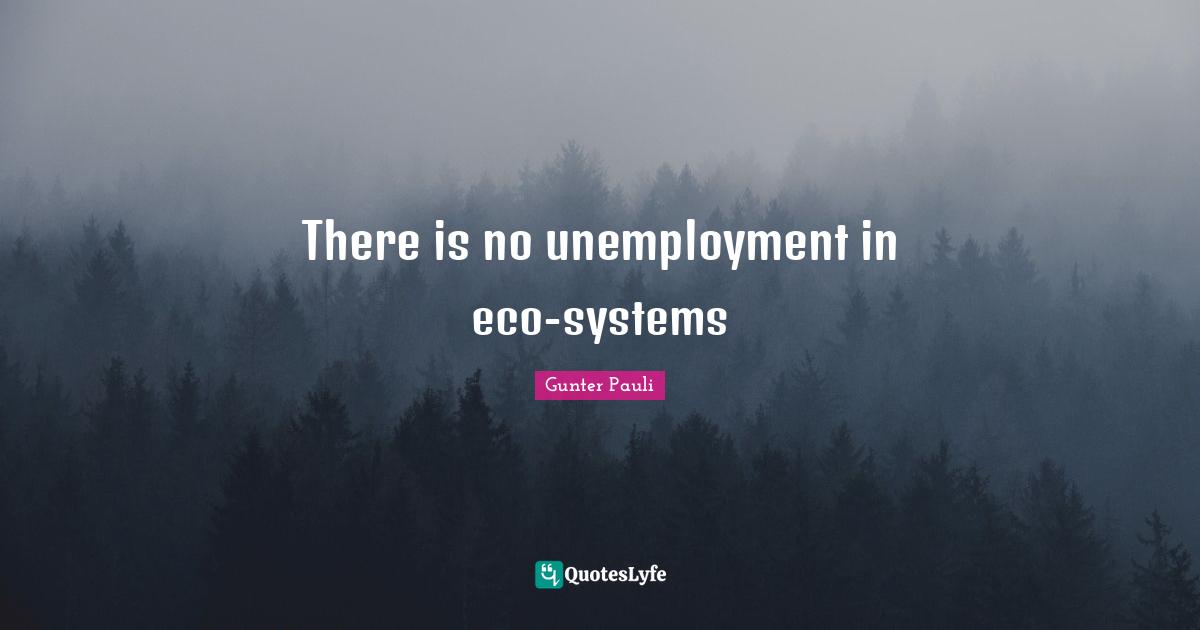 There is no unemployment in eco-systems