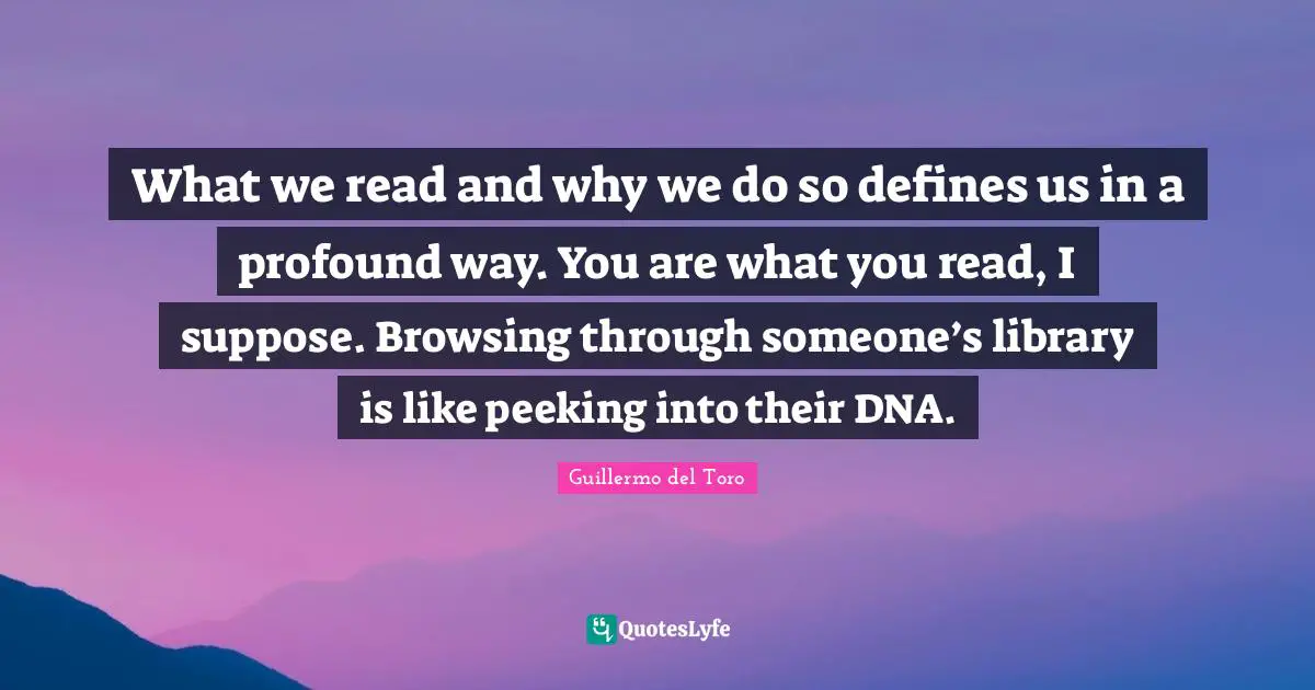What we read and why we do so defines us in a profound way. You are what you read, I suppose. Browsing through someone’s library is like peeking into their DNA.
