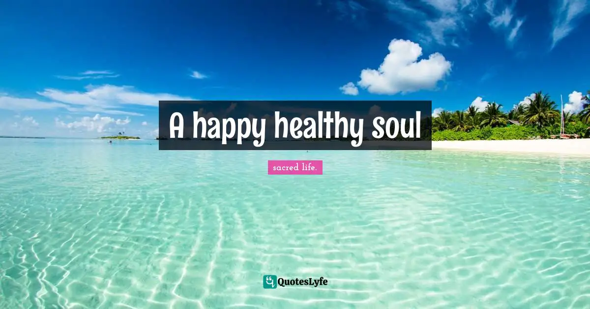 A happy healthy soul
