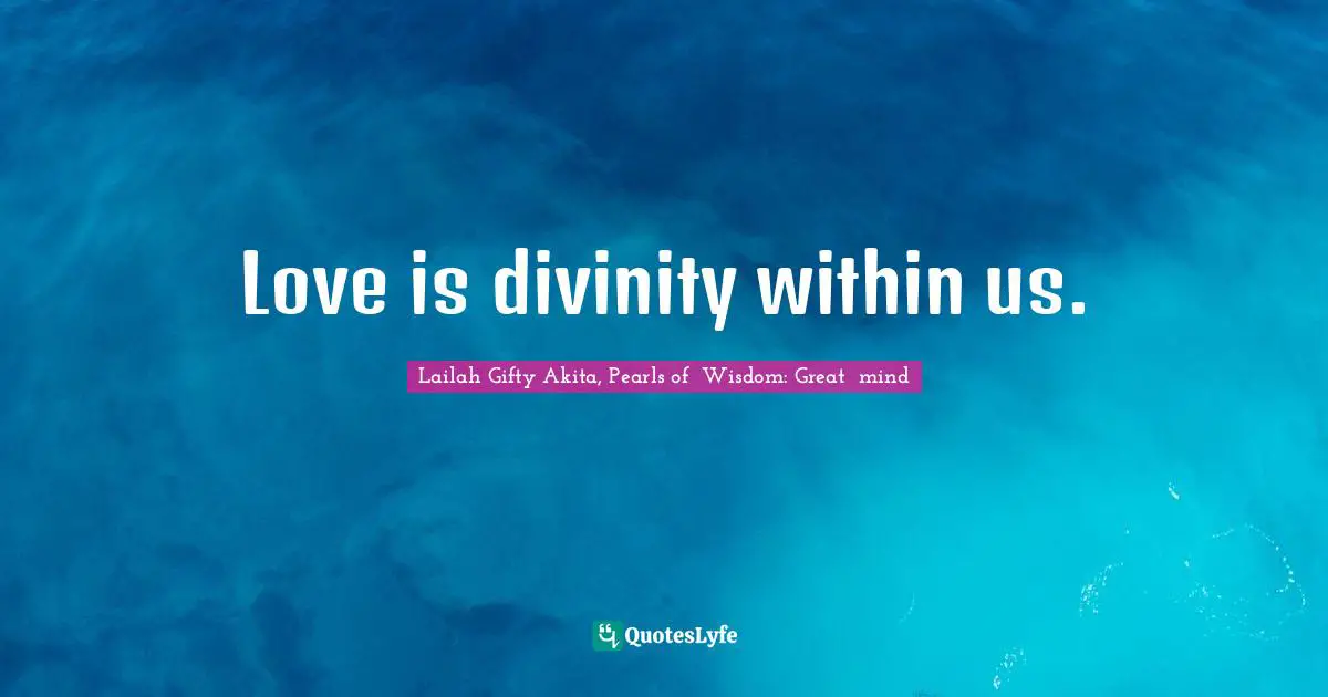Love is divinity within us.