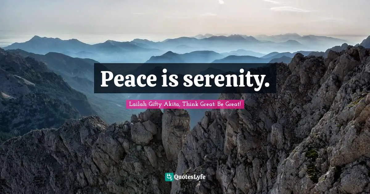 Peace is serenity.