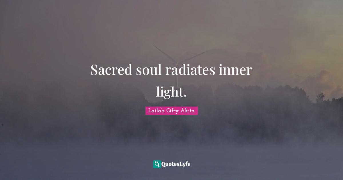 Sacred soul radiates inner light.