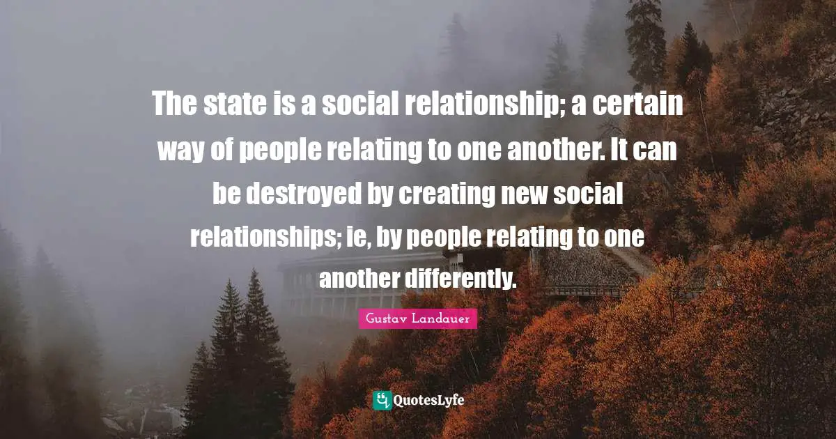 The state is a social relationship; a certain way of people relating to one another. It can be destroyed by creating new social relationships; ie, by people relating to one another differently.