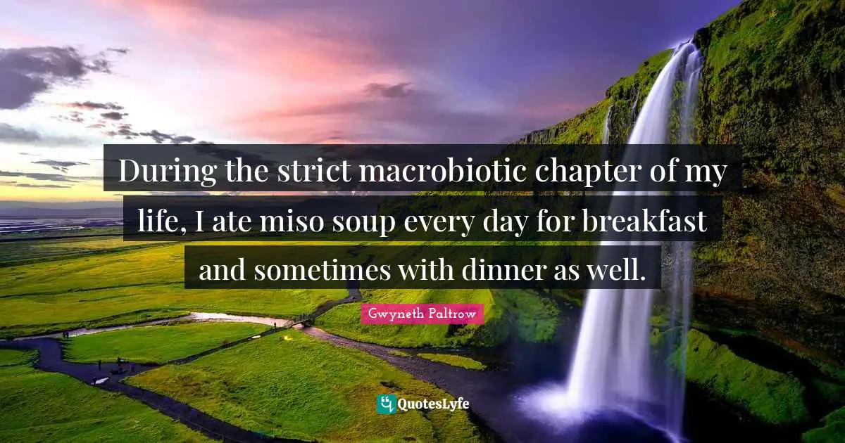 During the strict macrobiotic chapter of my life, I ate miso soup every day for breakfast and sometimes with dinner as well.