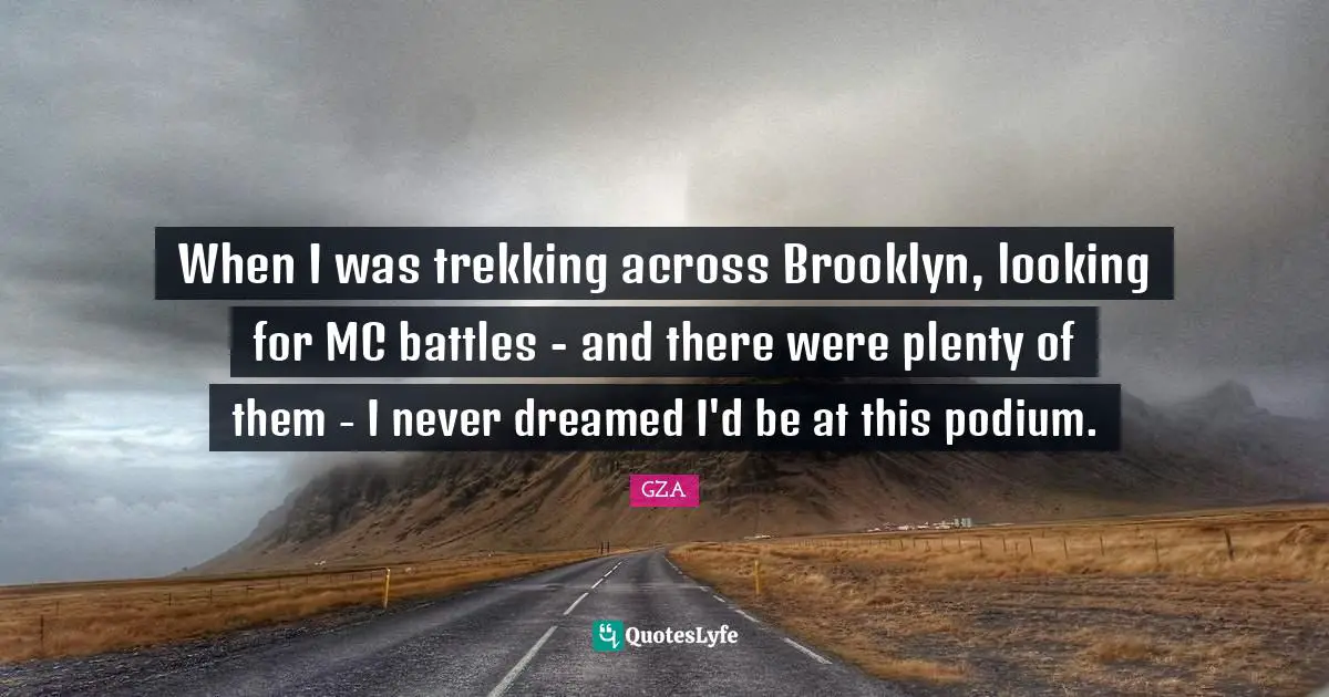 When I was trekking across Brooklyn, looking for MC battles - and there were plenty of them - I never dreamed I'd be at this podium.