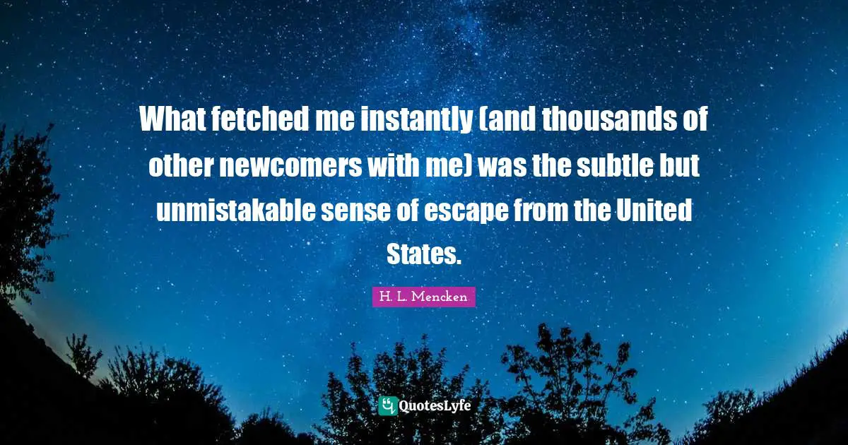 What fetched me instantly (and thousands of other newcomers with me) was the subtle but unmistakable sense of escape from the United States.