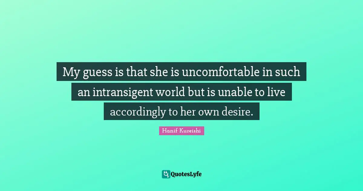 My guess is that she is uncomfortable in such an intransigent world but is unable to live accordingly to her own desire.