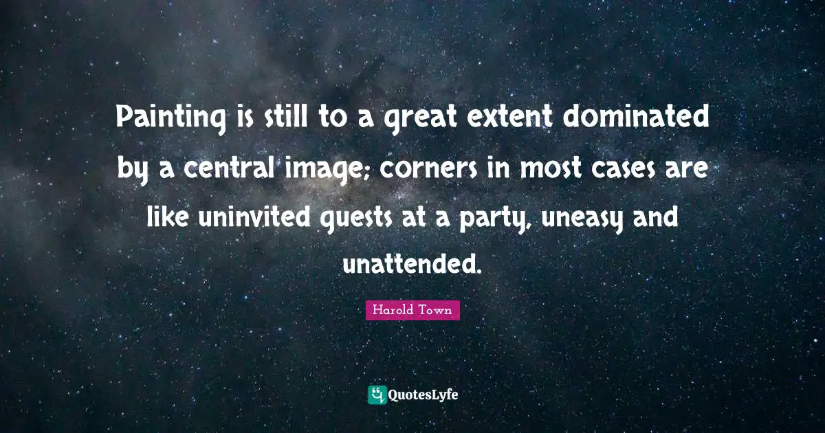 Painting is still to a great extent dominated by a central image; corners in most cases are like uninvited guests at a party, uneasy and unattended.