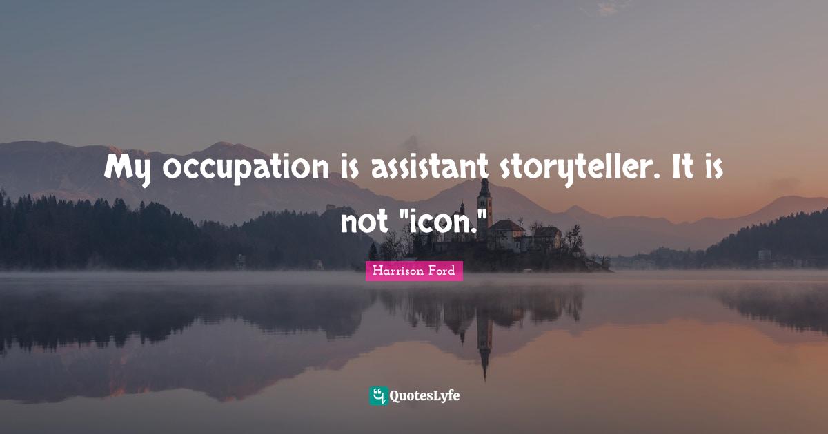 My occupation is assistant storyteller. It is not "icon."