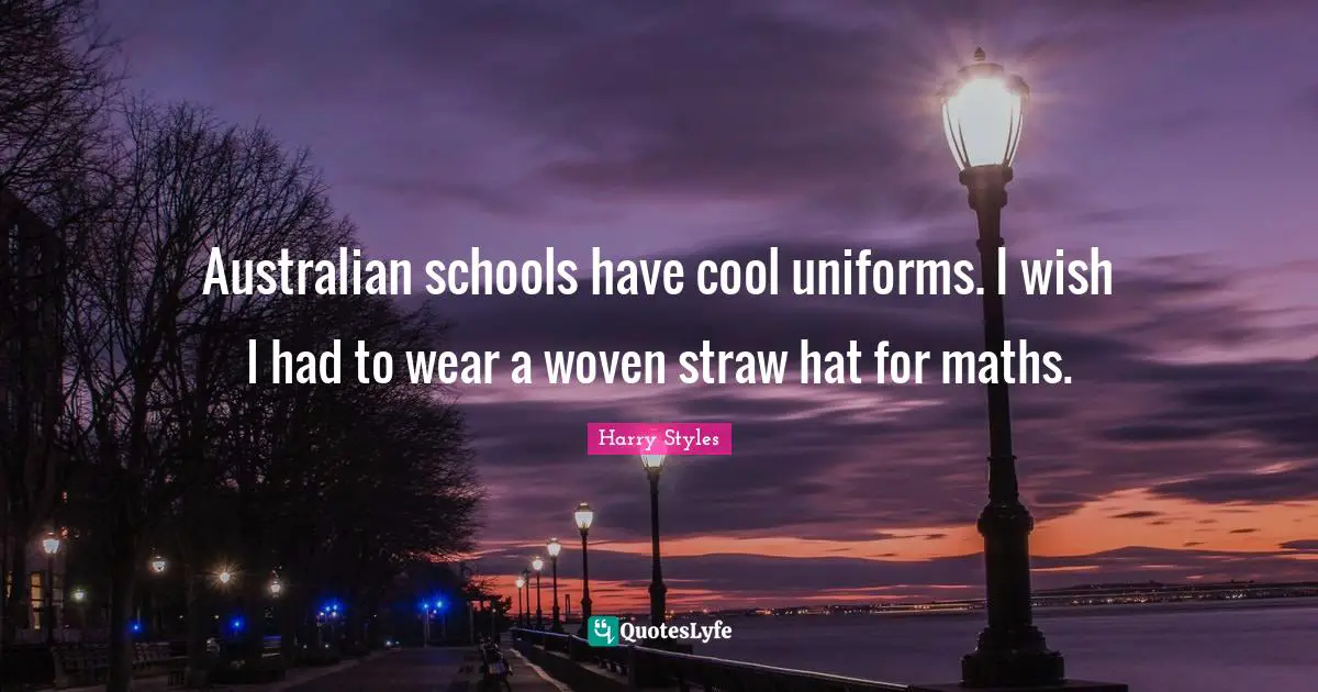 Australian schools have cool uniforms. I wish I had to wear a woven straw hat for maths.