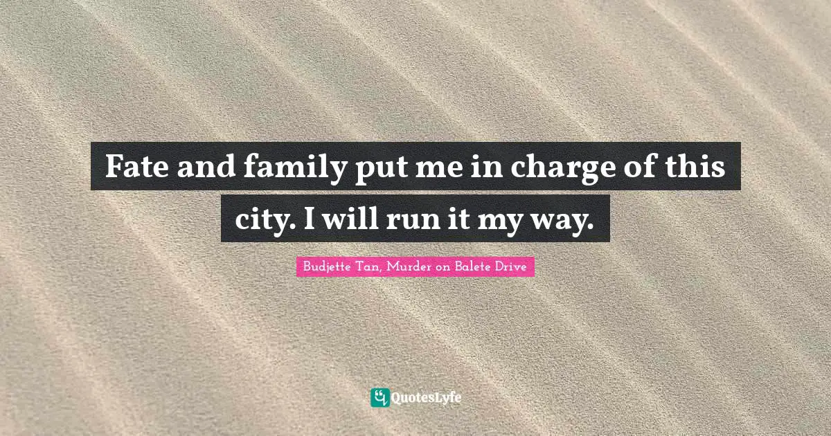 Fate and family put me in charge of this city. I will run it my way.
