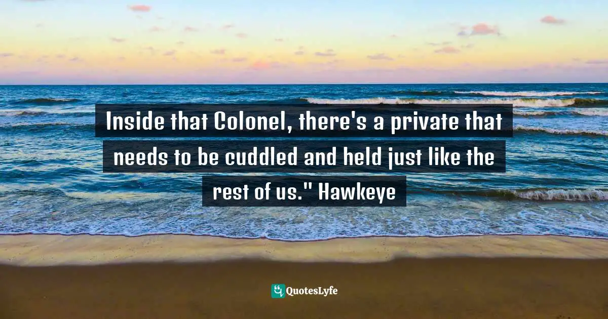 M*A*S*H Episode Guide Team, M*A*S*H EPISODE GUIDE: Details All 251 Episodes With Plot Summaries. Searchable. Companion To DVDs Blu Ray And Box Set. Quotes: "Inside that Colonel, there's a private that needs to be cuddled and held just like the rest of us." Hawkeye"