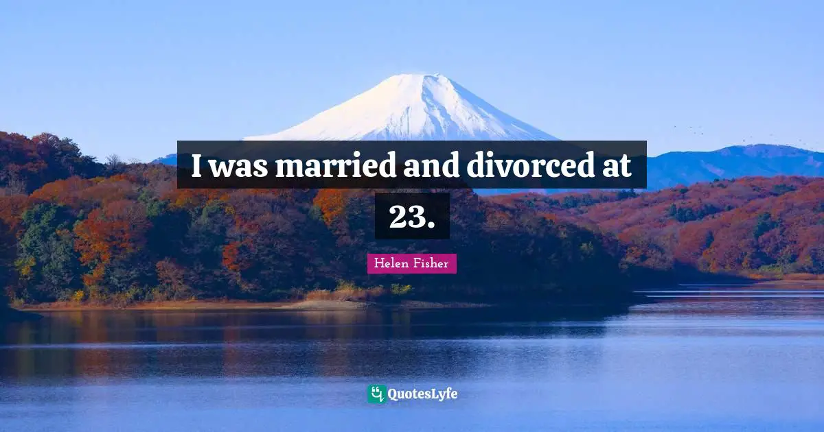I was married and divorced at 23.