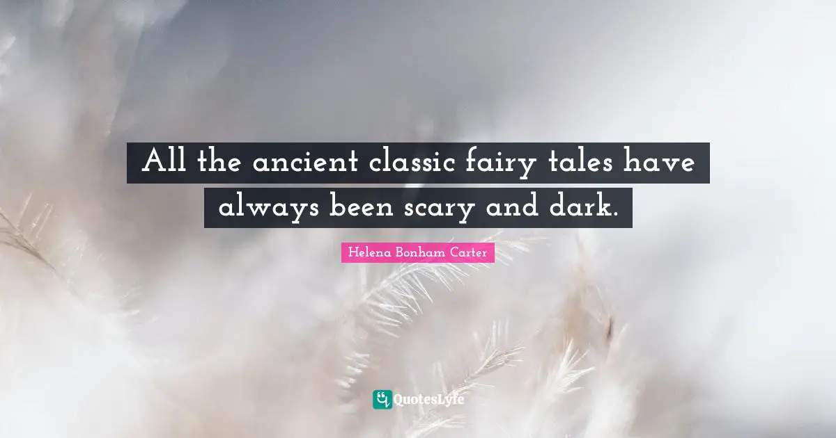All the ancient classic fairy tales have always been scary and dark.