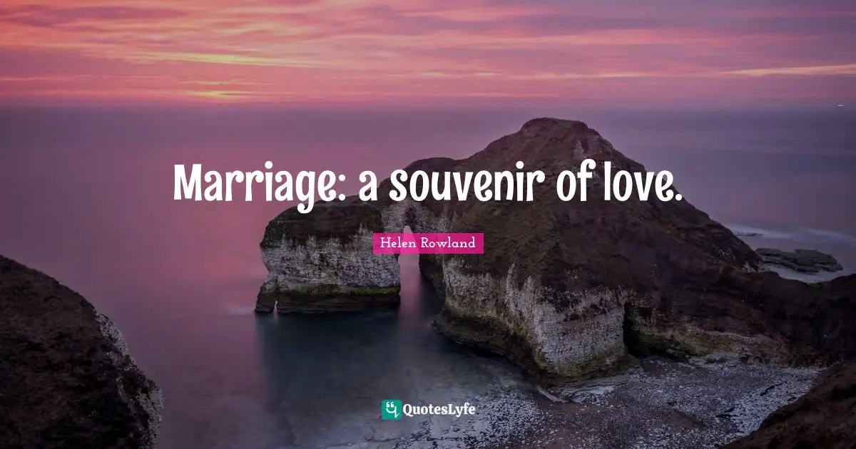 Marriage: a souvenir of love.