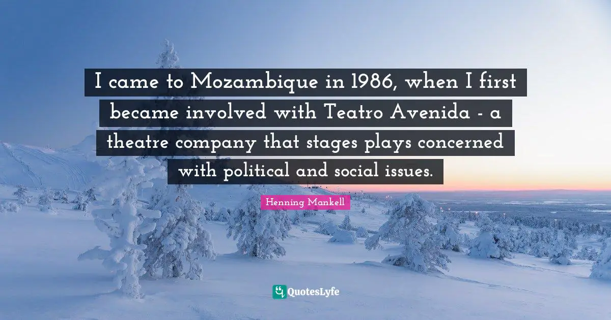 I came to Mozambique in 1986, when I first became involved with Teatro Avenida - a theatre company that stages plays concerned with political and social issues.