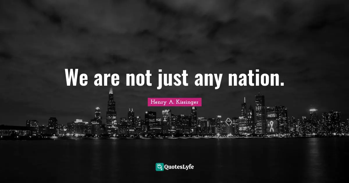 We are not just any nation.