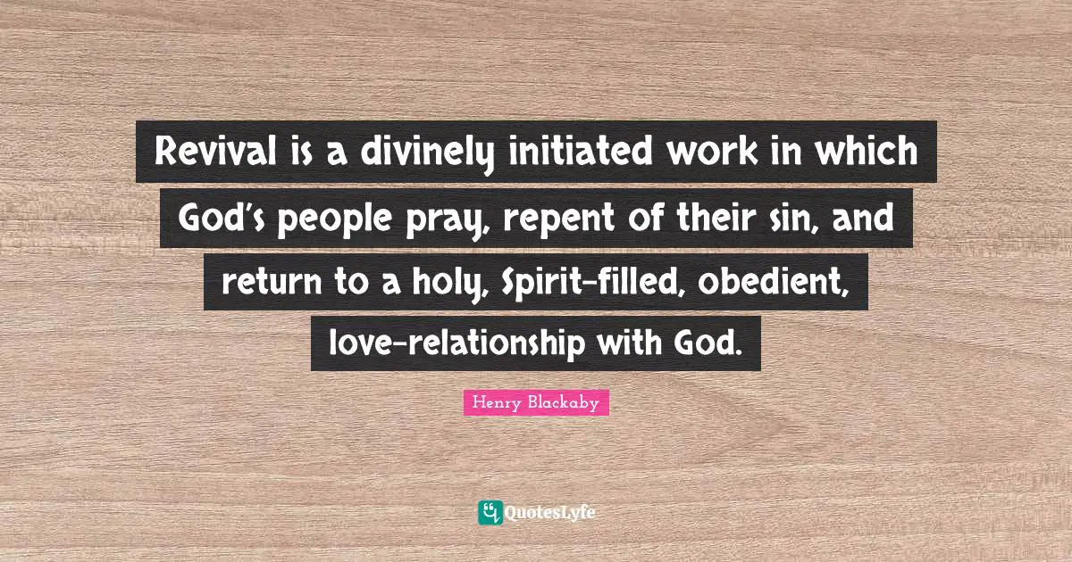 Revival is a divinely initiated work in which God’s people pray, repent of their sin, and return to a holy, Spirit-filled, obedient, love-relationship with God.