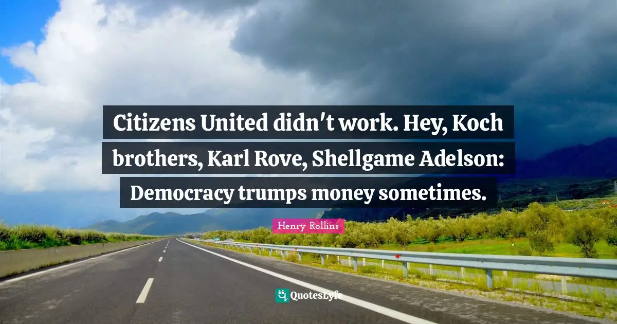 Citizens United didn't work. Hey, Koch brothers, Karl Rove, Shellgame Adelson: Democracy trumps money sometimes.