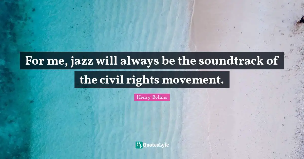 For me, jazz will always be the soundtrack of the civil rights movement.