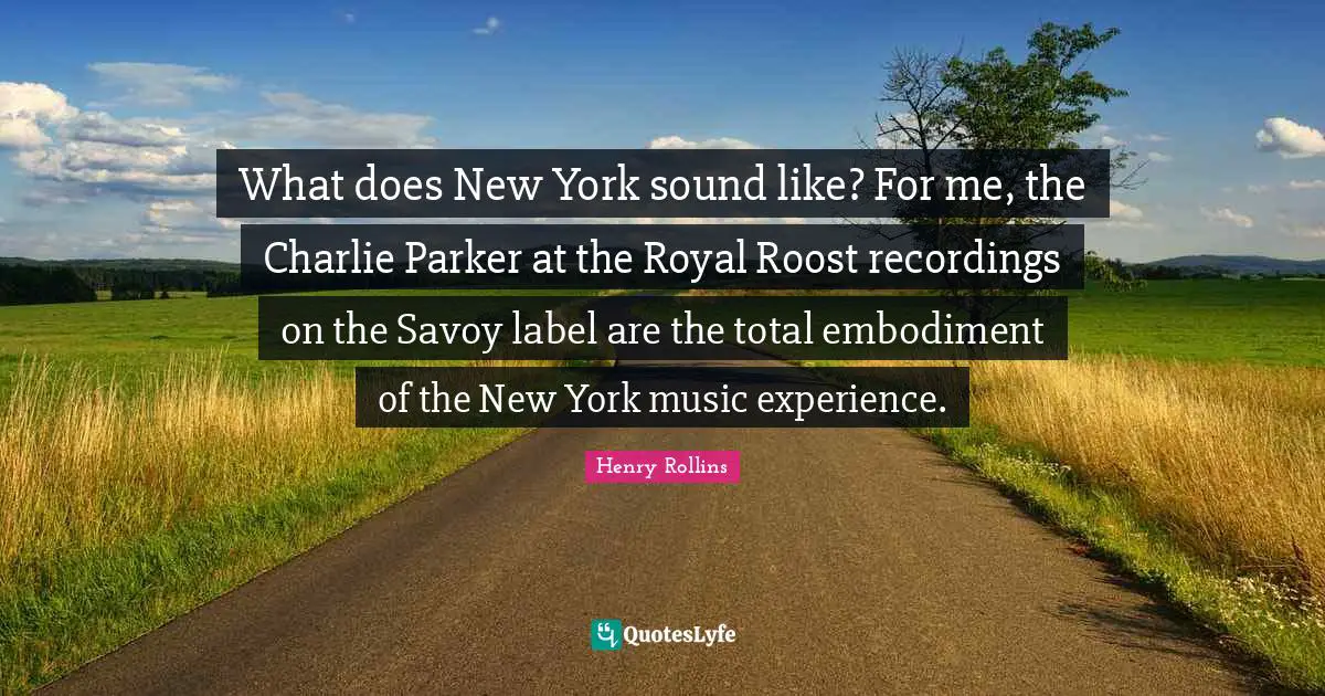 What does New York sound like? For me, the Charlie Parker at the Royal Roost recordings on the Savoy label are the total embodiment of the New York music experience.