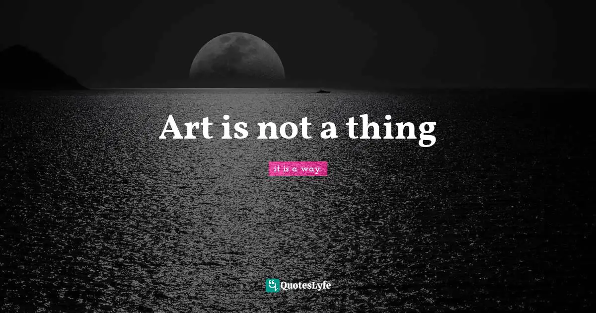 Art is not a thing