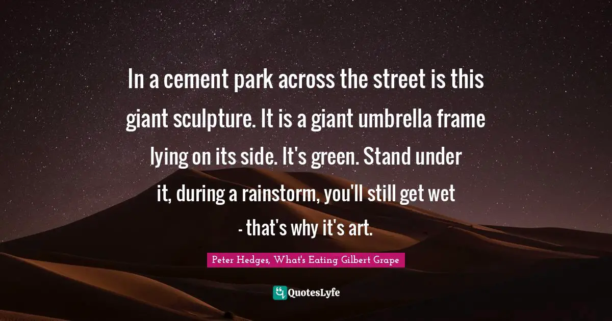 In a cement park across the street is this giant sculpture. It is a giant umbrella frame lying on its side. It's green. Stand under it, during a rainstorm, you'll still get wet - that's why it's art.