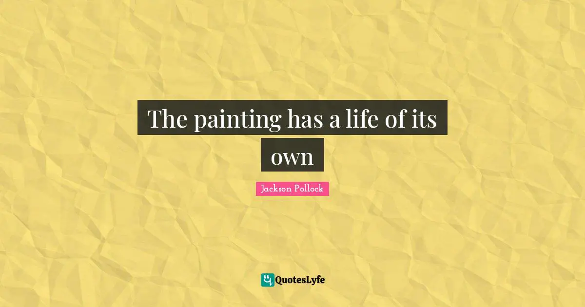 The painting has a life of its own