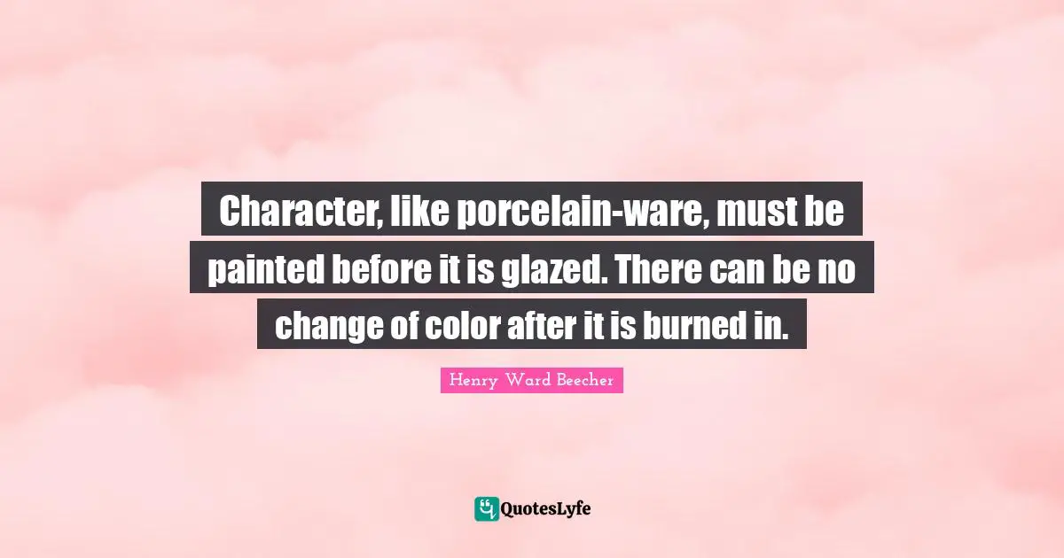 Character, like porcelain-ware, must be painted before it is glazed. There can be no change of color after it is burned in.