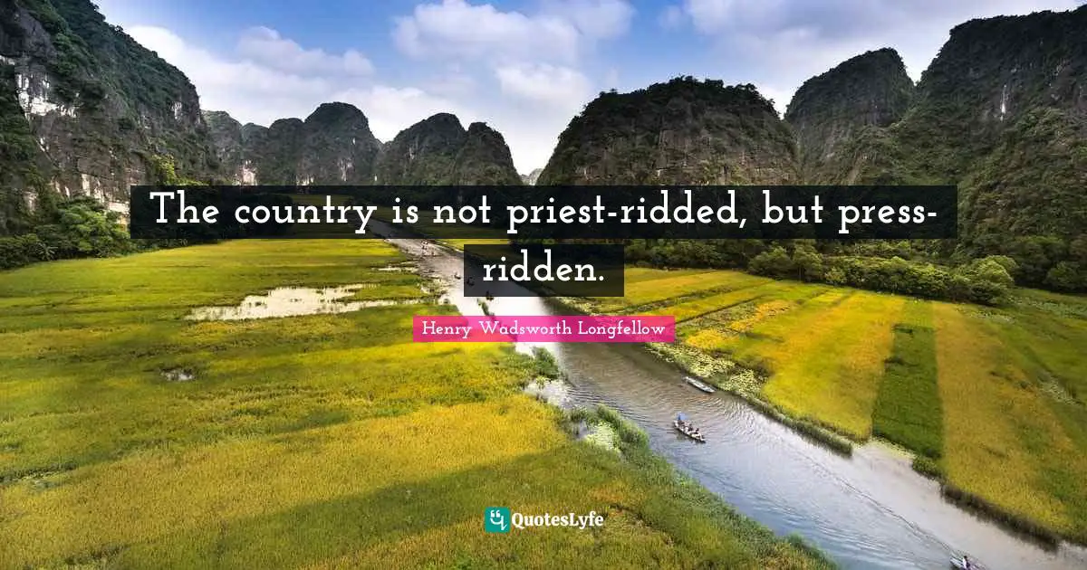 The country is not priest-ridded, but press-ridden.