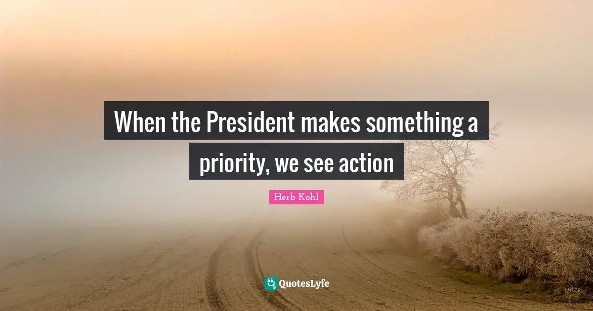 When the President makes something a priority, we see action