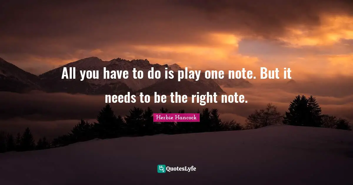 All you have to do is play one note. But it needs to be the right note.