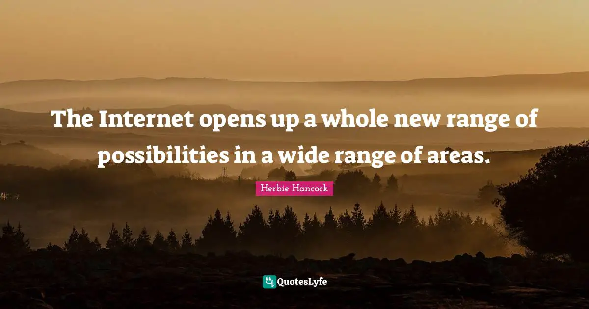 The Internet opens up a whole new range of possibilities in a wide range of areas.