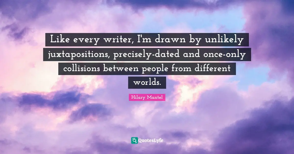 Like every writer, I'm drawn by unlikely juxtapositions, precisely-dated and once-only collisions between people from different worlds.