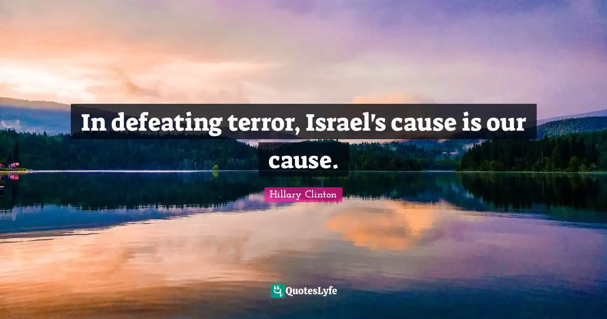 In defeating terror, Israel's cause is our cause.
