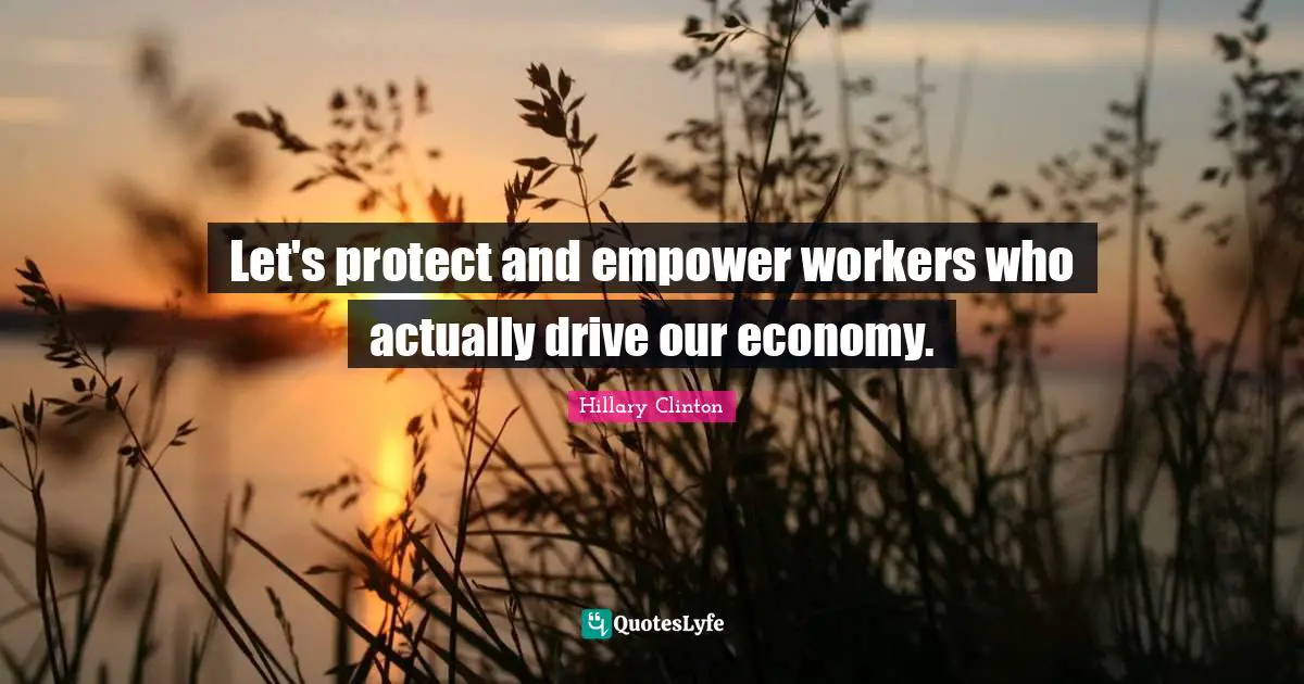 Let's protect and empower workers who actually drive our economy.
