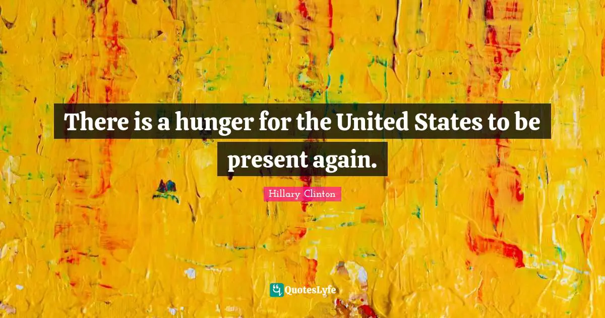 There is a hunger for the United States to be present again.