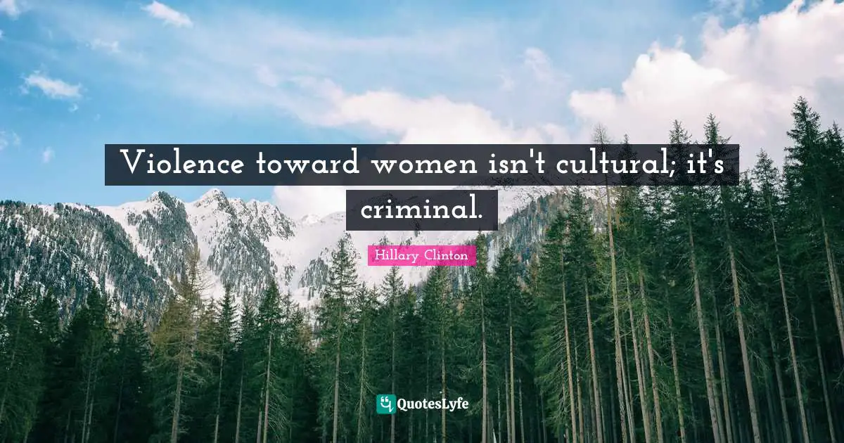 Violence toward women isn't cultural; it's criminal.