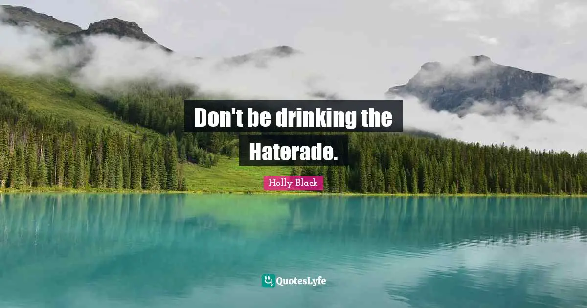 Don't be drinking the Haterade.