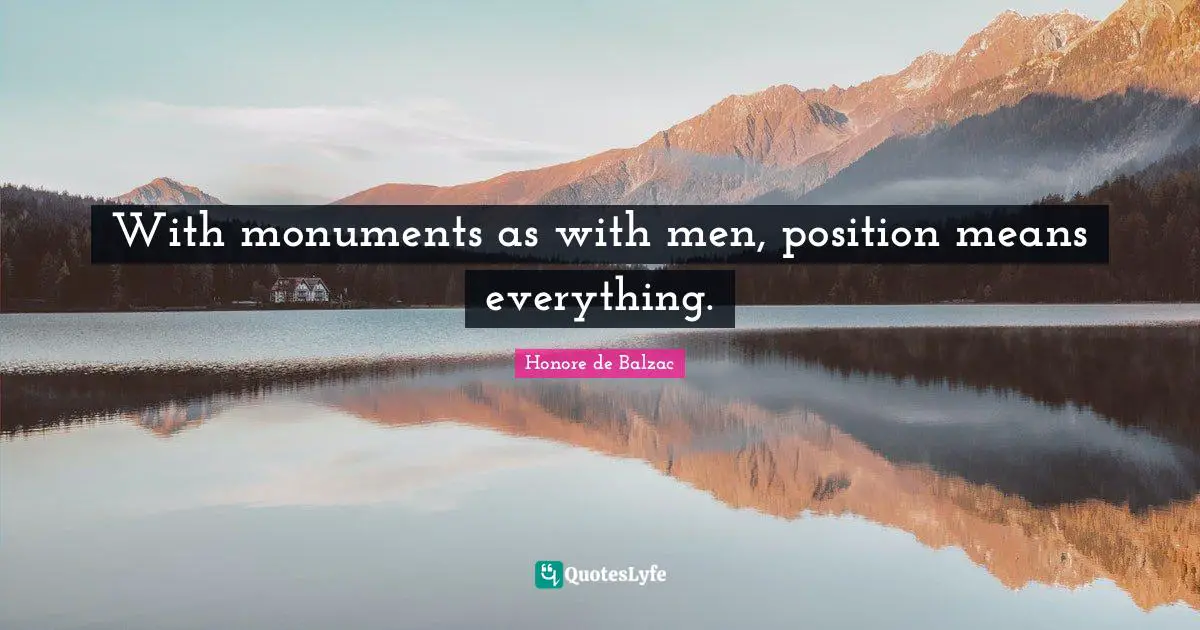 With monuments as with men, position means everything.