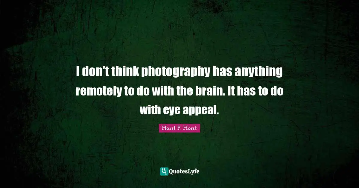 I don't think photography has anything remotely to do with the brain. It has to do with eye appeal.
