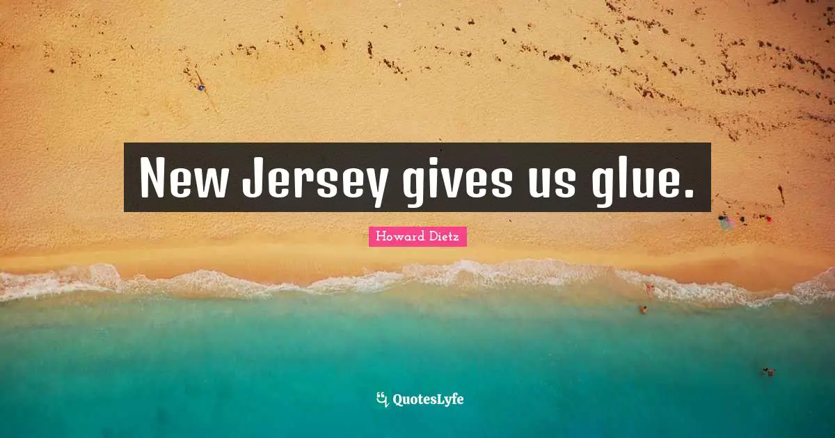 New Jersey gives us glue.
