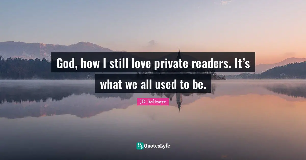 God, how I still love private readers. It’s what we all used to be.