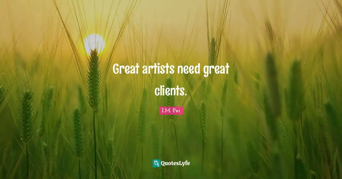 Great artists need great clients.